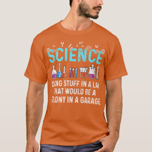 Camiseta Ciência Fazendo Coisas Em Laboratórios Engraçados