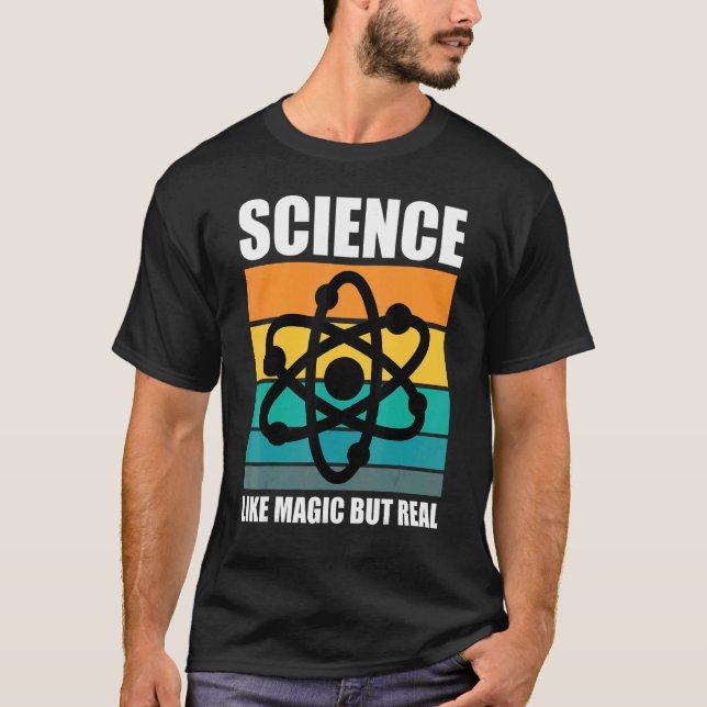 Camiseta Ciência Geek Ciência Como Magia Mas Ciência Real (Frente)