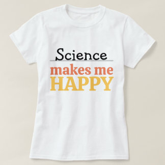 Camiseta Ciência Me Faz Feliz Citação Vibrante Moderno Fofo