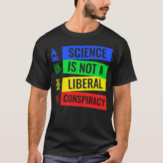 Camiseta Ciência Não É Conspiração Liberal