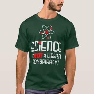 Camiseta Ciência Não É Conspiração Liberal