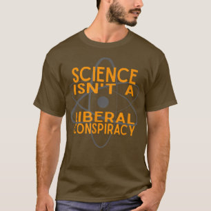 Camiseta Ciência não é uma conspiração liberal (Orange Lett