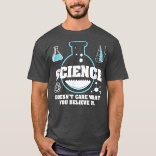 Camiseta Ciência não se importa com o que você acredita em 