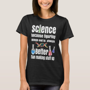 Camiseta Ciência Porque Descobrir As Coisas Ciencia-As