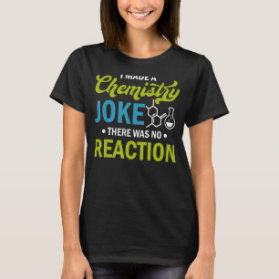 Camiseta Ciência Que Fiz Piada De Química Não Havia Rea