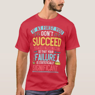 Camiseta Ciência, Química, Citação Biológica, Tente Mais 3