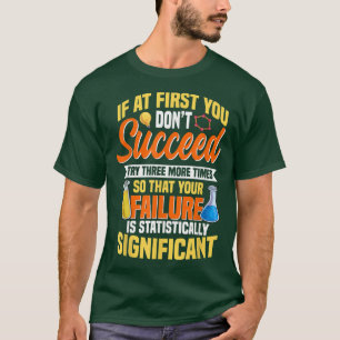 Camiseta Ciência, Química, Citação Biológica, Tente Mais 3