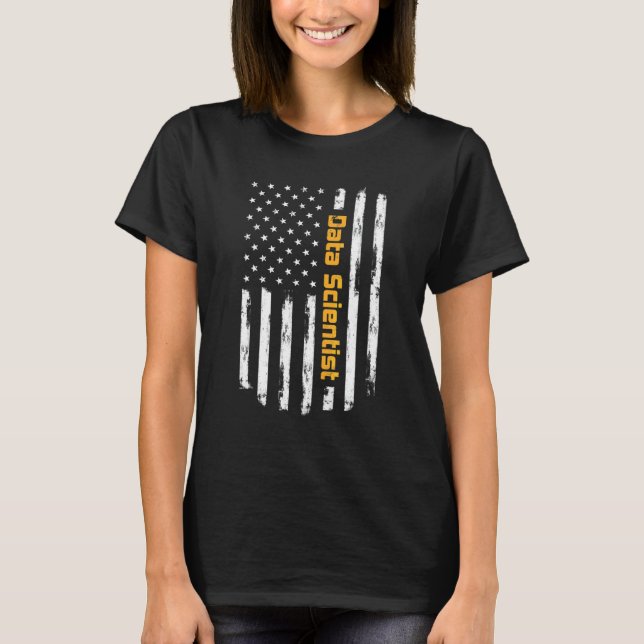 Camiseta Cientista de Dados Orgulhoso Carrer Bandeira Ameri (Frente)