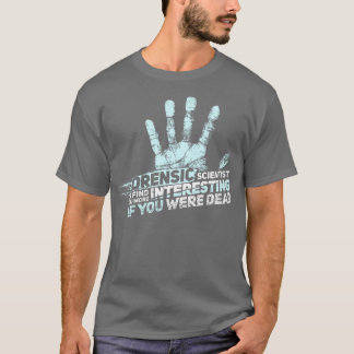Camiseta Cientista forense GIFT GIFT - CIÊNCIA FORENSICA