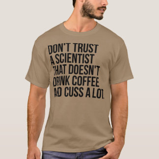 Camiseta cientista xingou muito