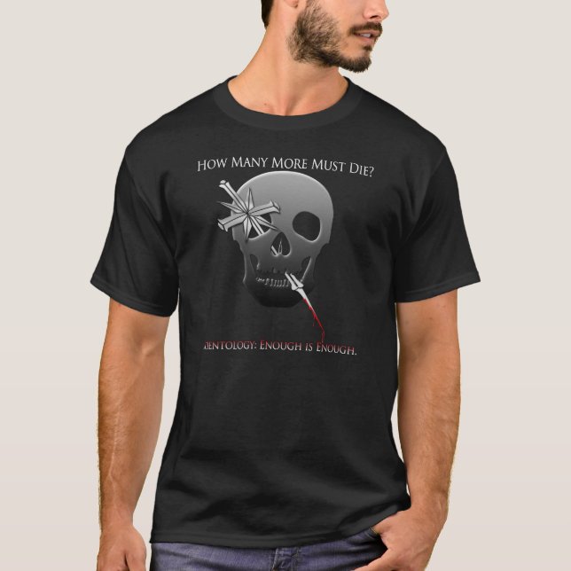 Camiseta Cientologia - quanto mais devem morrer? (Frente)