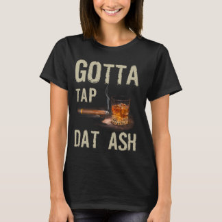 Camiseta Cigarros Tem Que Tocar O Cigarro Ash E Fumar Tee