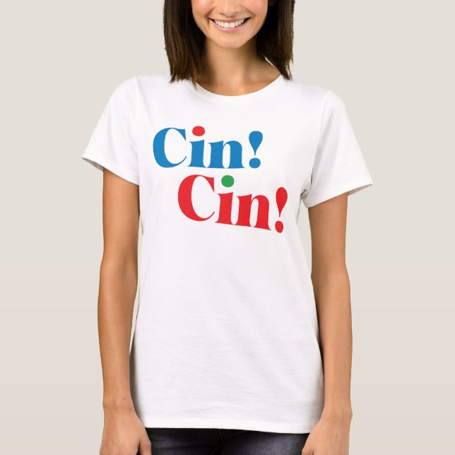 Camiseta Cin!Cin! T-shirt de celebração (Frente)