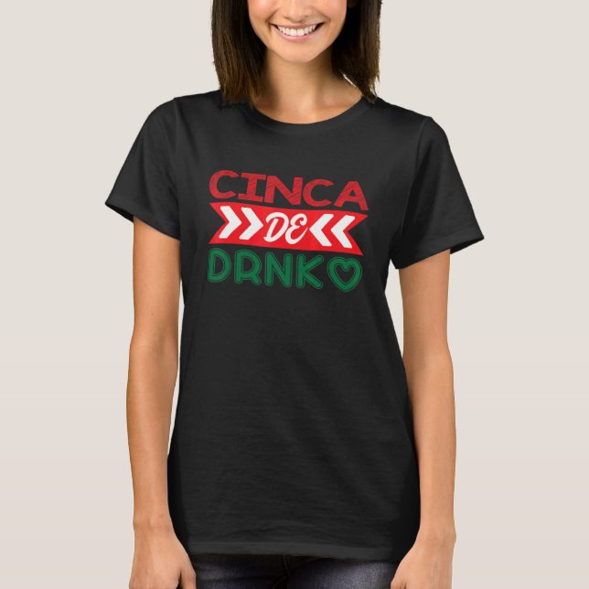 Camiseta Cinca De Drinko Mexicano Cinco De Mayo (Frente)