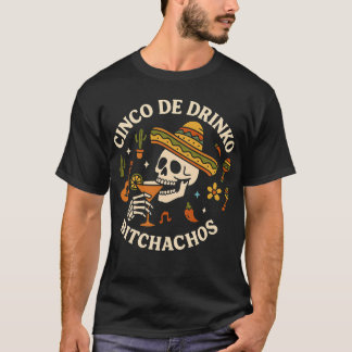 Camiseta Cinco De Drinko Bitchachos
