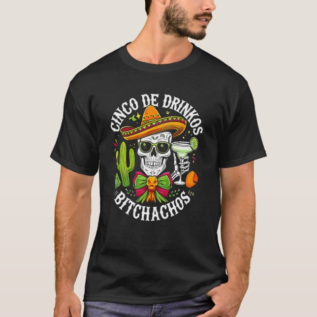 Camiseta Cinco De Drinko Bitchachos (Frente)