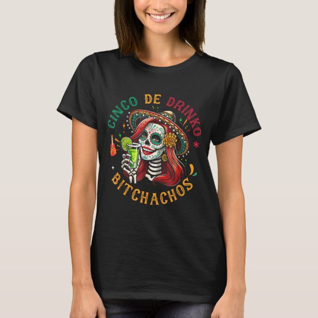 Camiseta Cinco De Drinko Bitchachos (Frente)