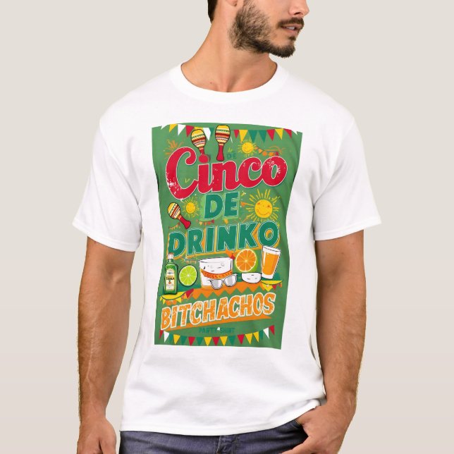 CAMISETA CINCO DE DRINKO - BITCHACHOS (Frente)