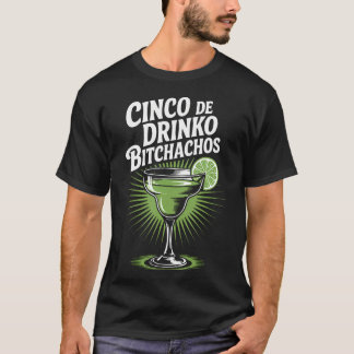Camiseta Cinco De Drinko Bitchachos Funny Cinco De Mayo