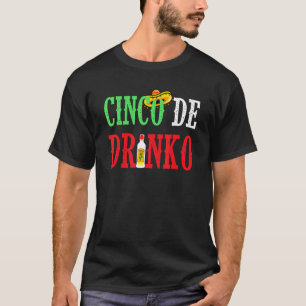 Camiseta Cinco De Drinko Funny Mexican Drinking Idea Tee