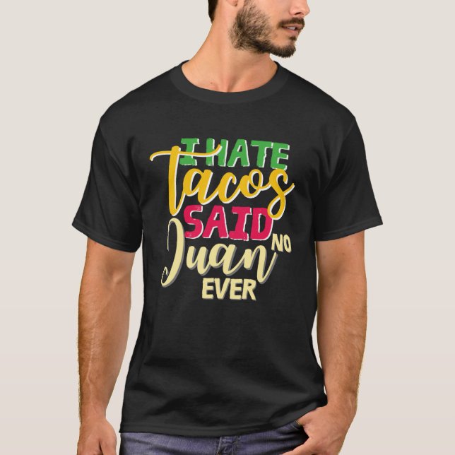 Camiseta cinco de mayo apparel I hate tacos said no juan ev (Frente)