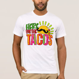 Camiseta Cinco de Mayo AQUI PARA OS TACOS