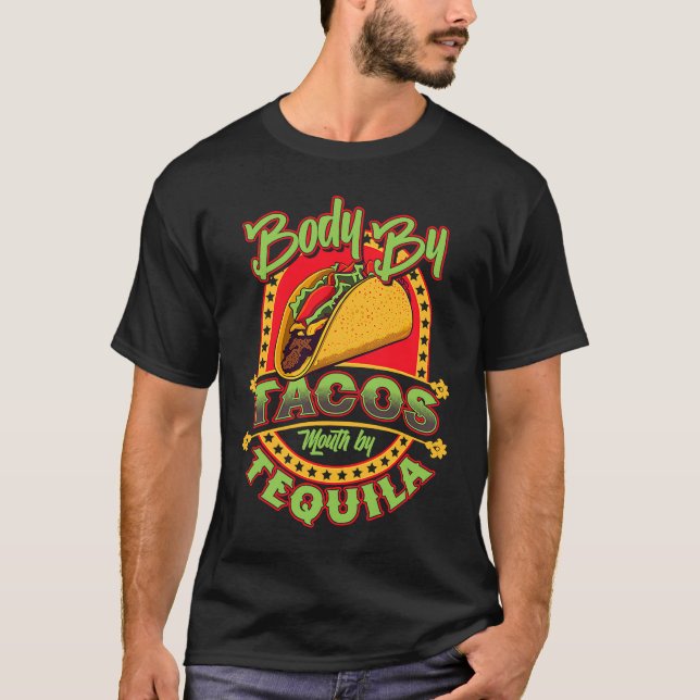 Camiseta Cinco De Mayo Body By Tacos Mouth By Tequila (Frente)