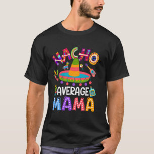 Camiseta Cinco De Mayo Engraçado Nacho Mãe Média Mexicana M