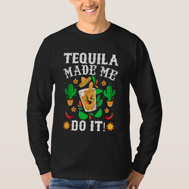 Camiseta Cinco De Mayo - Engraçado Tequila Me Fez Fazer Mex (Frente)