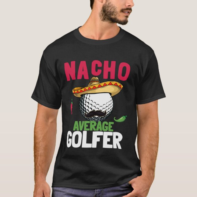 Camiseta Cinco de Mayo Golf Ball With Sombrero Nacho Averag (Frente)