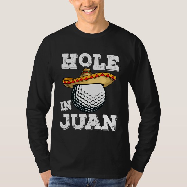 Camiseta Cinco de Mayo Golf Saying Golfer Joke Hole in Juan (Frente)