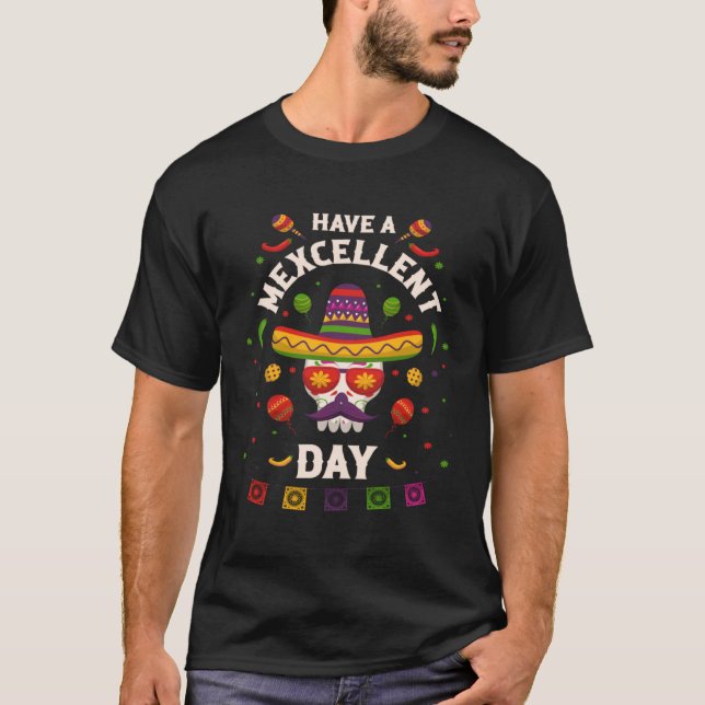 Camiseta Cinco de Mayo  Have a Mexcellent Day (Frente)