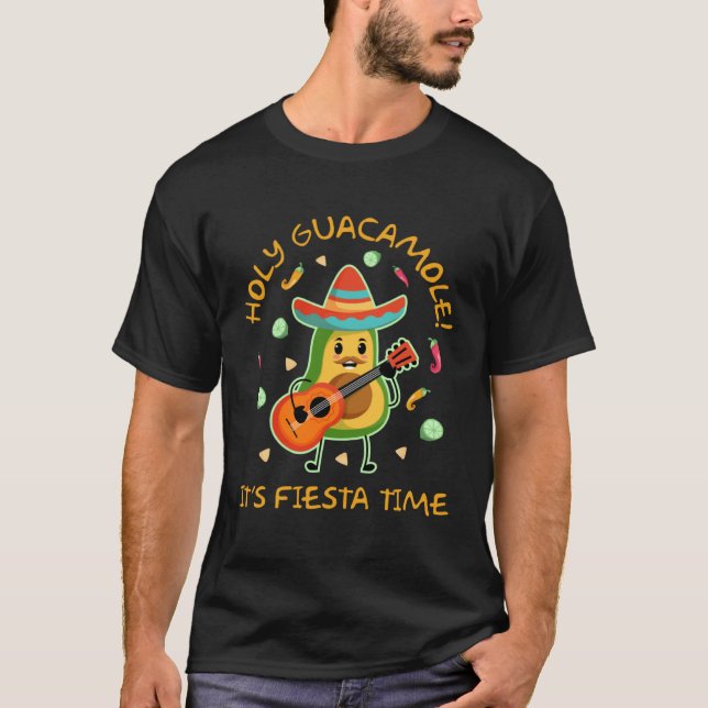 Camiseta Cinco de Mayo  Holy Guacamole Its Fiesta Time (Frente)