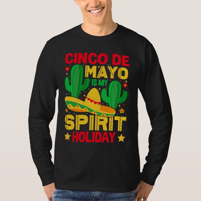 Camiseta Cinco De Mayo Is My Spirit Holiday (Frente)