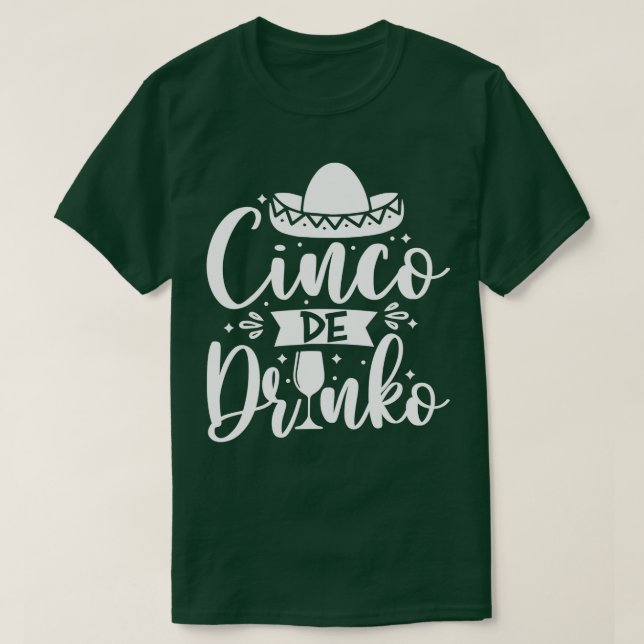 Camiseta Cinco de Mayo Mexico Cinco De Drinko (Frente do Design)