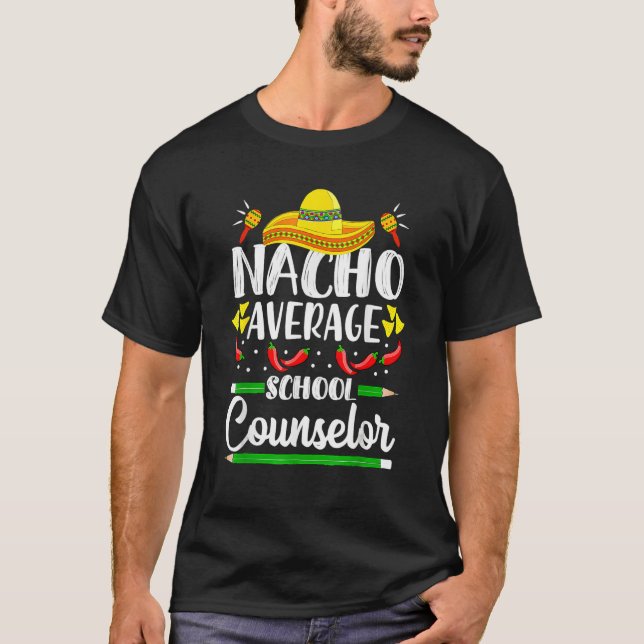 Camiseta Cinco De Mayo Nacho Average School Counselor Funny (Frente)