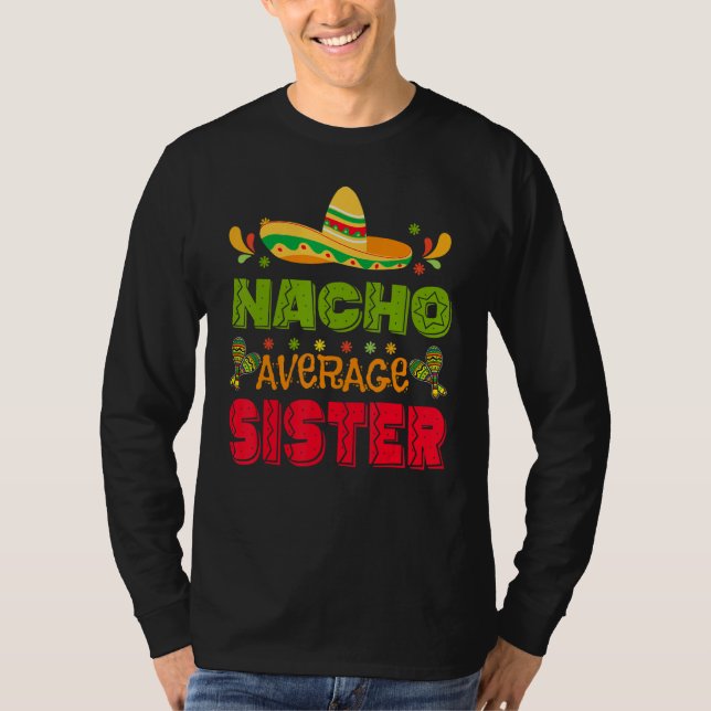Camiseta Cinco De Mayo Nacho Average Sister Mexico Toddler  (Frente)
