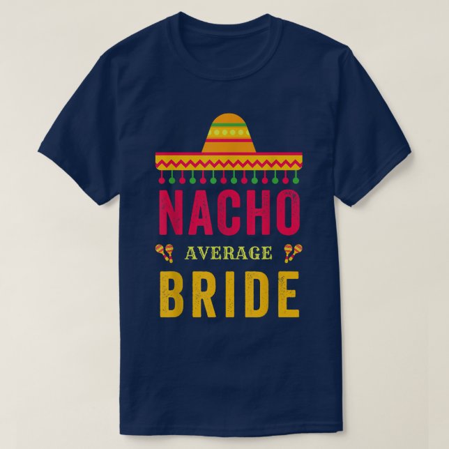 Camiseta Cinco De Mayo Nacho Média Bride Meican Fiesta (Frente do Design)
