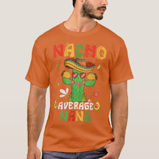 Camiseta Cinco De Mayo Nacho Média Nana Nachos Lover Matc