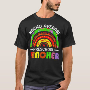Camiseta Cinco De Mayo Nacho Professor de Pré-escola Médio 