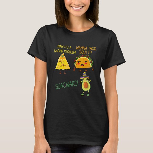 Camiseta Cinco De Mayo Quer Taco Sobre Isso Problema Nacho  (Frente)