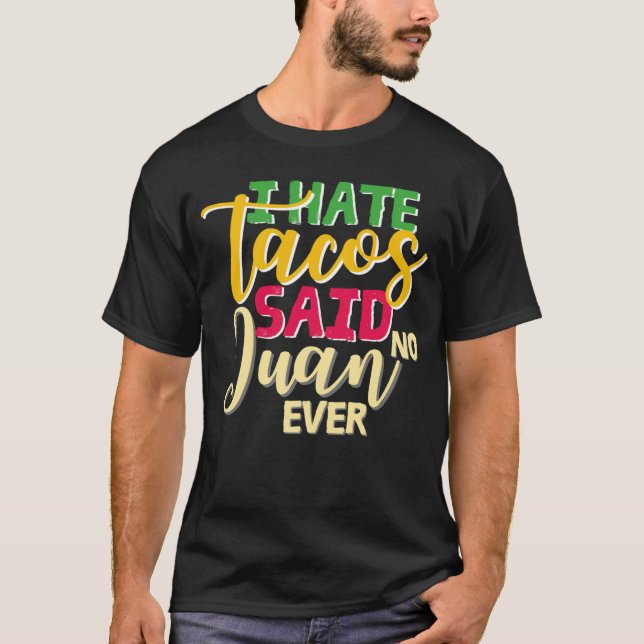 Camiseta cinco de mayo roupa. Eu odeio tacos que disseram n (Frente)