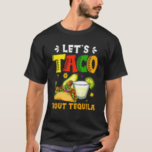 Camiseta Cinco de Mayo Vamos Taco sobre Tequila Tacos Mexic