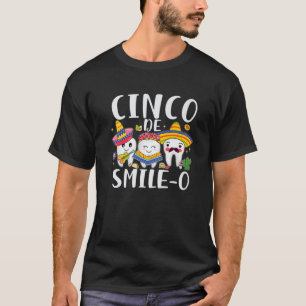 Camiseta Cinco De Smile O Dental Hygienist Cinco De Mayo De