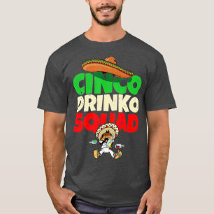 Camiseta Cinco Drinko Squad Drinking Party Fiesta Funny Cin