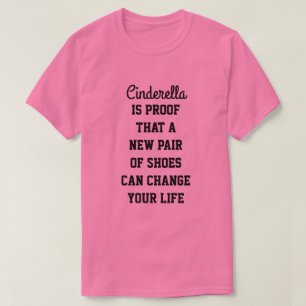 Camiseta Cinderela É Prova De Que Um Novo Par De Calçados
