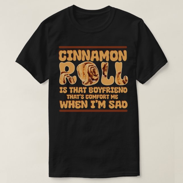 Camiseta Cinnamon Roll É Aquela Namorado Que Me Conforta W (Frente do Design)