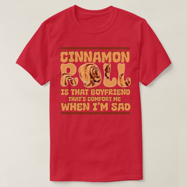 Camiseta Cinnamon Roll É Aquela Namorado Que Me Conforta W (Frente do Design)