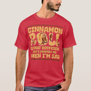 Camiseta Cinnamon Roll É Aquela Namorado Que Me Conforta W