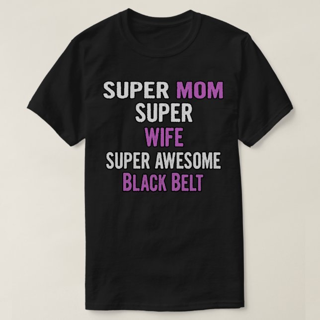 Camiseta Cinturão preto da Super Mãe Esposa (Frente do Design)
